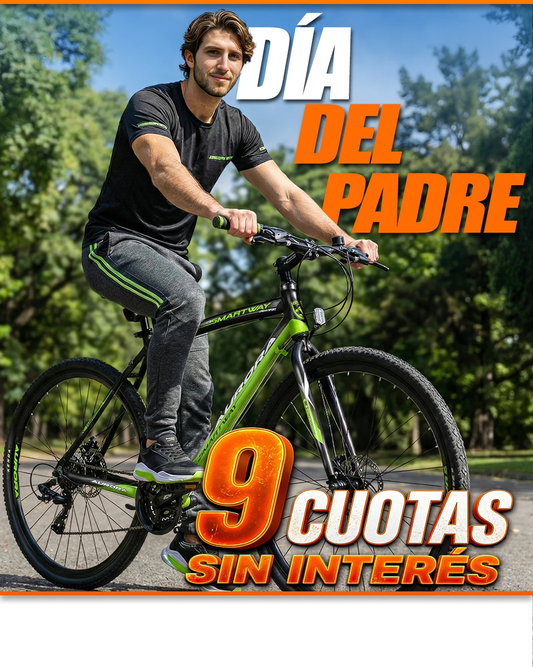 Especial día del padre 9 cuotas sin interés
